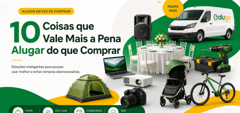 10 Coisas que Vale Mais a Pena Alugar do que Comprar